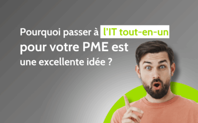 Pourquoi passer à l’IT tout-en-un pour votre PME est une excellente idée